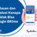 alasan kenapa tidak bisa login brimo