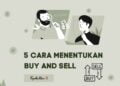 mengelola keuangan bisnis - Topikalitas Digital Media cara menentukan buy dan sell dalam trading